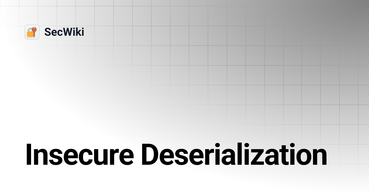 Insecure Deserialization | SecWiki